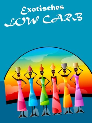 cover image of Exotisches Low Carb